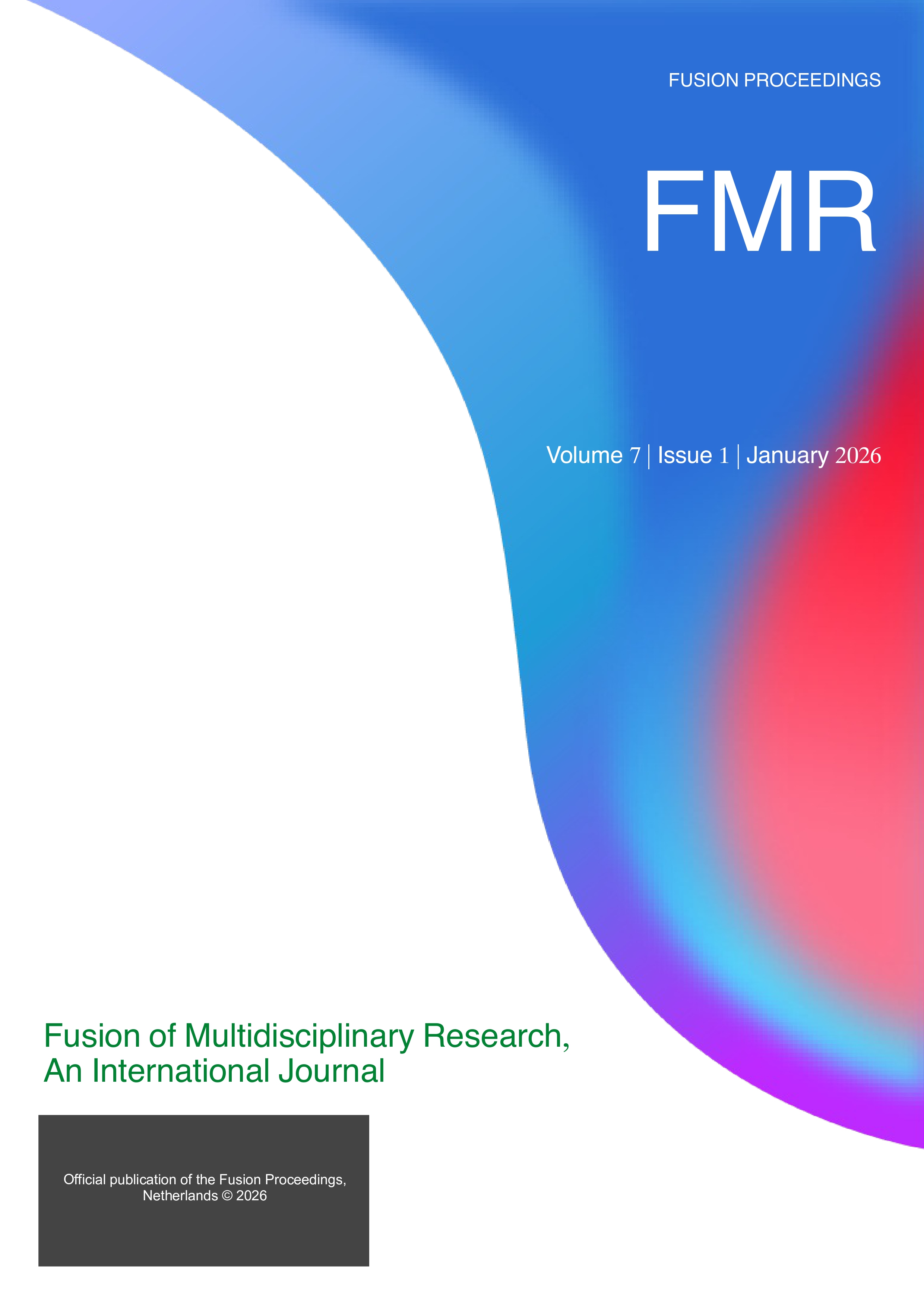 					View Vol. 7 No. 1 (2026): Fusion of Multidisciplinary Research, An International Journal (FMR)
				